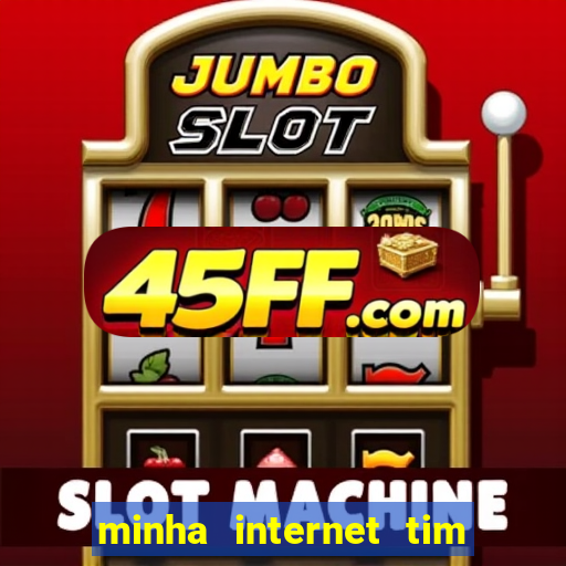 minha internet tim beta acabou como contratar mais